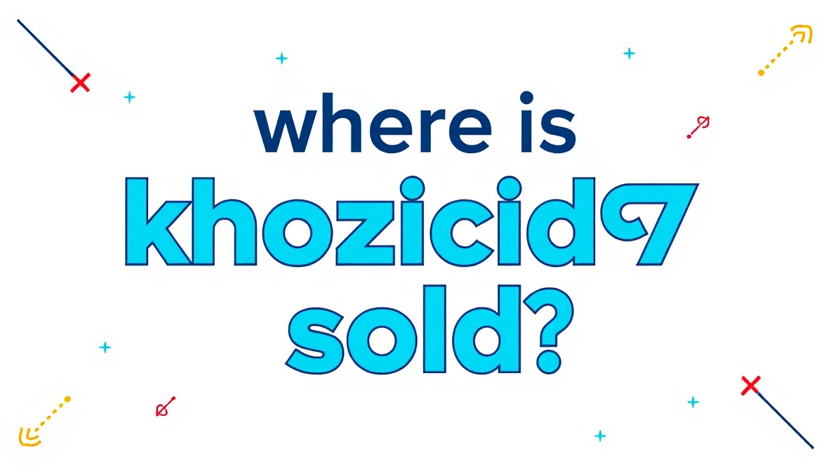 where is khozicid97 sold – Uncovering the Global Mystery Behind the Hidden Product